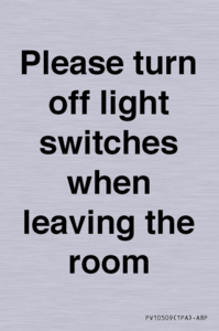 Please turn off light switches when leaving the room